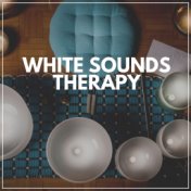 White Sounds Therapy