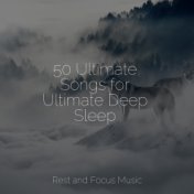 50 Ultimate Songs for Ultimate Deep Sleep