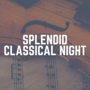 Splendid Classical Night