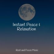 Instant Peace & Relaxation