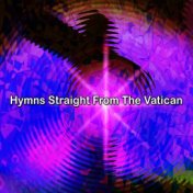 Hymns Straight From The Vatican