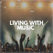 Living with Music