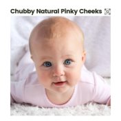 Chubby Natural Pinky Cheeks