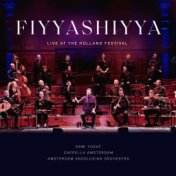 Fiyyashiyya (Live at the Holland Festival)