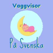 Vaggvisor På Svenska - Kompilation