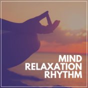 Mind Relaxation Rhythm