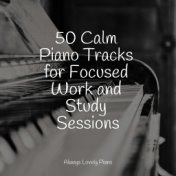 50 Tranquil Piano Tunes for Relaxation