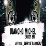 Juancho Michel Exitos Bm