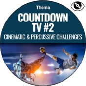 Countdown TV 2 (Cinematic & Percussive Challenges)