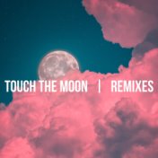 Touch the moon (Remixes)