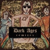 Dark Ages Remixes