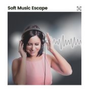 Soft Music Escape