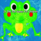 21 The Top Songs For Children