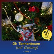 Oh Tannenbaum (mit Gesang)