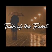 Truth of the Torrent