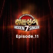 Hidden Singer7 - Episode. 11