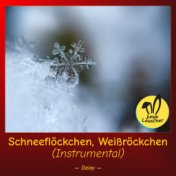 Schneeflöckchen, Weißröckchen (Instrumental)