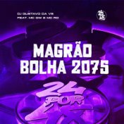 Magrão Bolha 2075