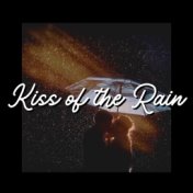 Kiss of the Rain