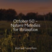 October 50 - Nature Melodies for Relaxation
