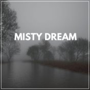 Misty Dream