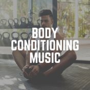 Body Conditioning Music