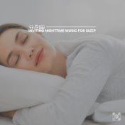 Inviting Nighttime Music for Sleep