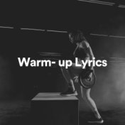 Warm- Up Lyrics