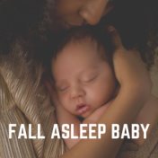 Fall Asleep Baby