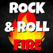 Rock & Roll Fire