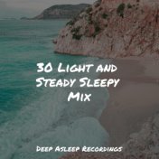 30 Light and Steady Sleepy Mix