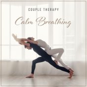Couple Therapy: Calm Breathing Exercise and Hatha Yoga Beginner