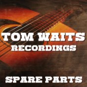 Spare Parts Tom Waits Recordings