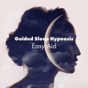 Guided Sleep Hypnosis: Easy Aid for Sleep and Stress Relief