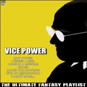 Vice Power The Ultimate fantasy Playlist