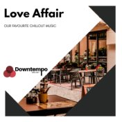 Love Affair: Our Favourite Chillout Music