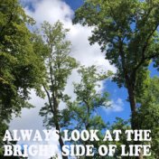 Always Look At THe Bright Side of Life (Compilation)