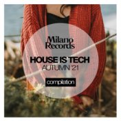 House Is Tech Autumn '21