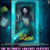 The Lure The Ultimate Fantasy Playlist