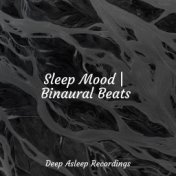 Sleep Mood | Binaural Beats