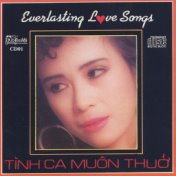 Everlasting Love Songs (Tình Ca Muôn Thuở)