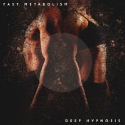 Fast Metabolism (Deep Hypnosis - Subliminal  Songs for Relaxation and Dieting)