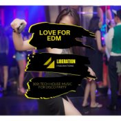 Love for EDM: 2021 Tech House Music for Disco Party