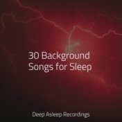 30 Background Songs for Sleep