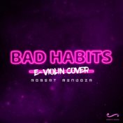 Bad Habits (E-Violin Cover)