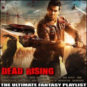 Dead Rising The Ultimate Fantasy Playlist