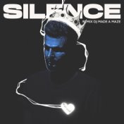 Silence (DJ MADE A MAZE Remix)