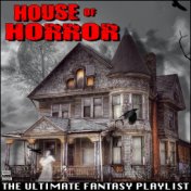 House Of Horror The Ultimate Fantasy Playlist