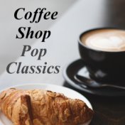 Coffee Shop Pop Classics
