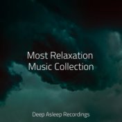 Most Relaxation Music Collection